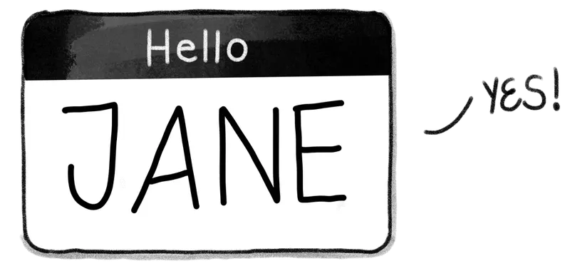 Name tag with name written in big, bold letters.
