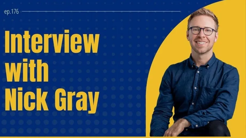 Header Title: Interview with Nick Gray, and a photo of Nick Gray on the right.